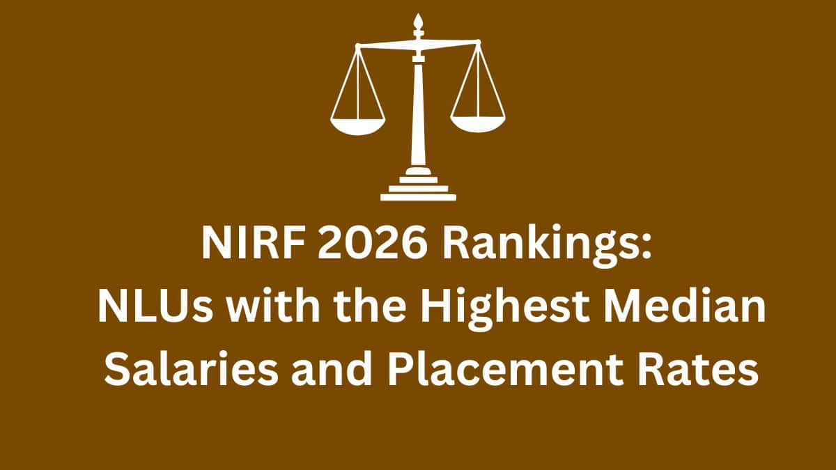 NIRF 2026 Rankings: NLUs with the Highest Median Salaries and Placement Rates