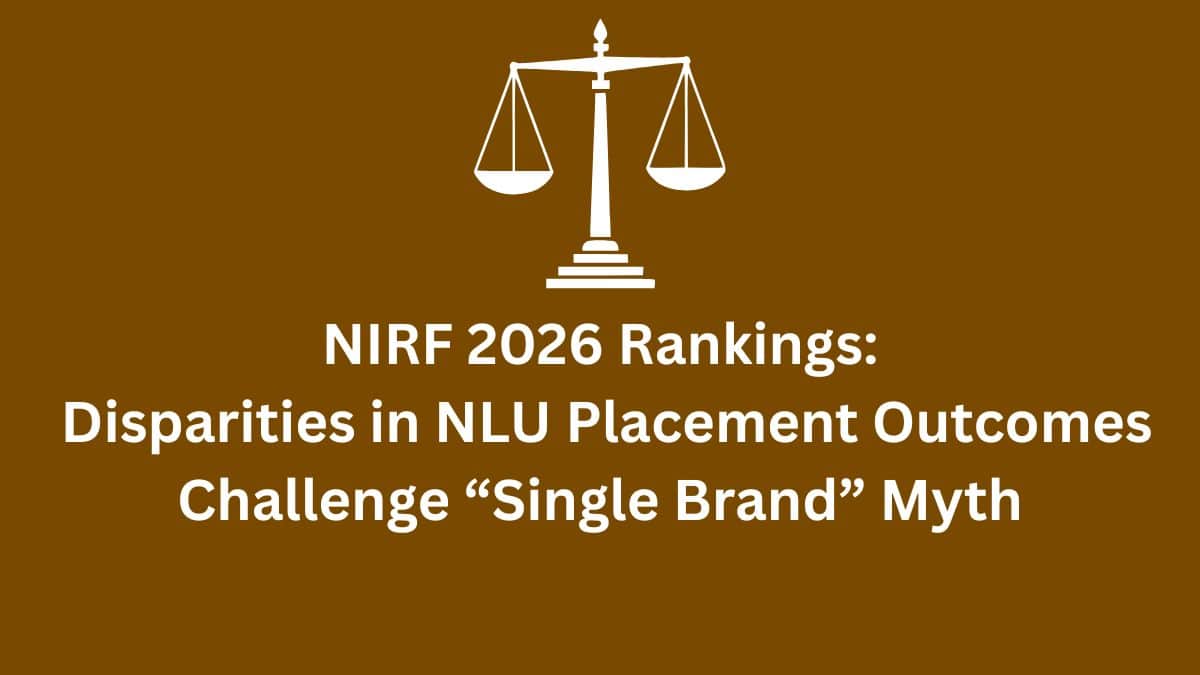 NIRF 2026 Rankings: Disparities in NLU Placement Outcomes Challenge “Single Brand” Myth