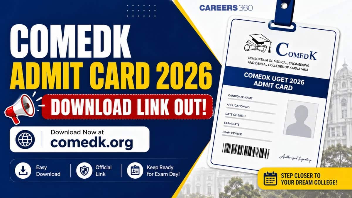 COMEDK Admit Card 2026 Download Link Out at comedk.org