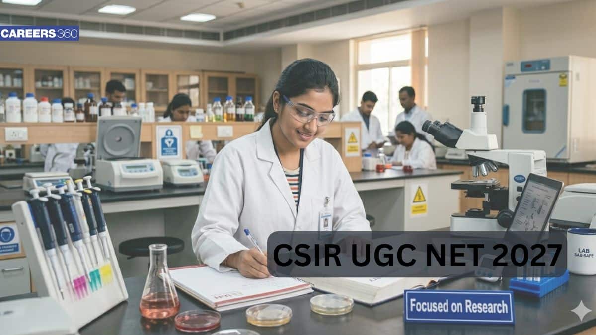 CSIR UGC NET 2027- Notification, Application, Exam Dates, Syllabus, Cut-off, Results