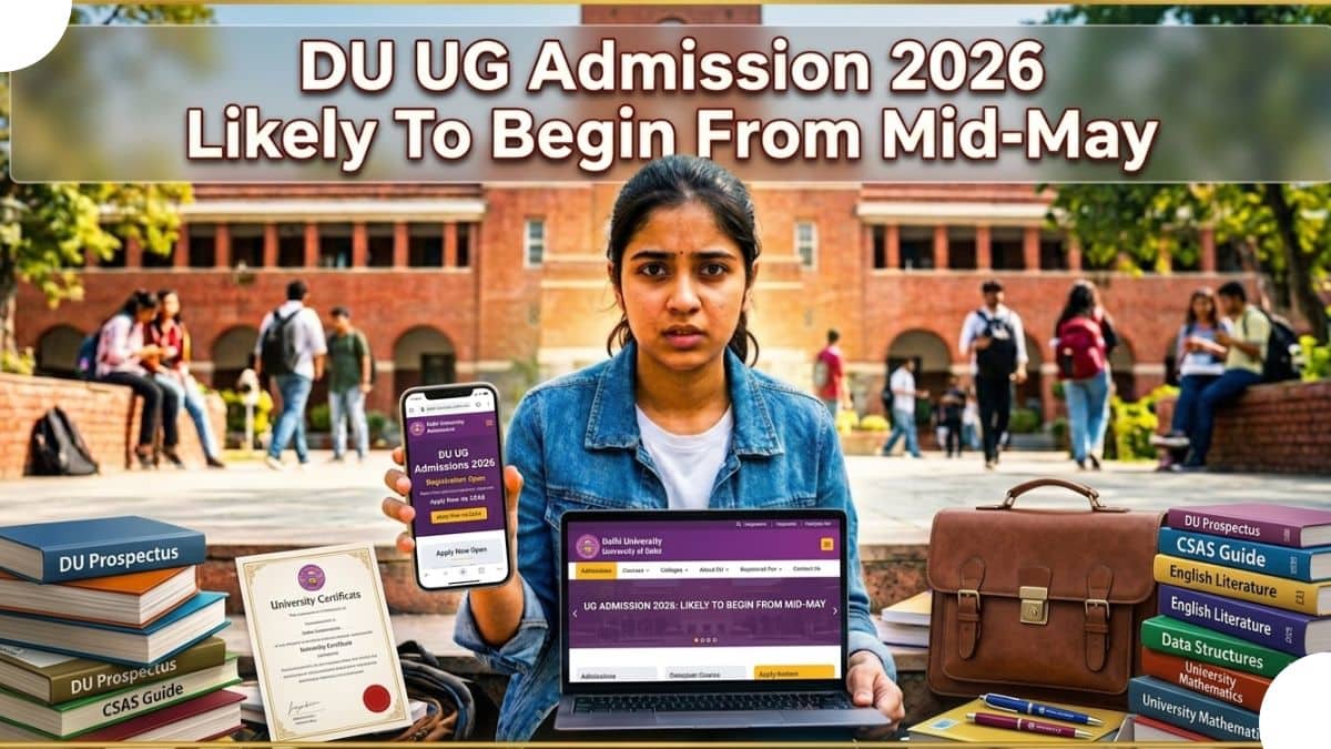 DU UG Admission 2026 Likely To Begin From Mid-May