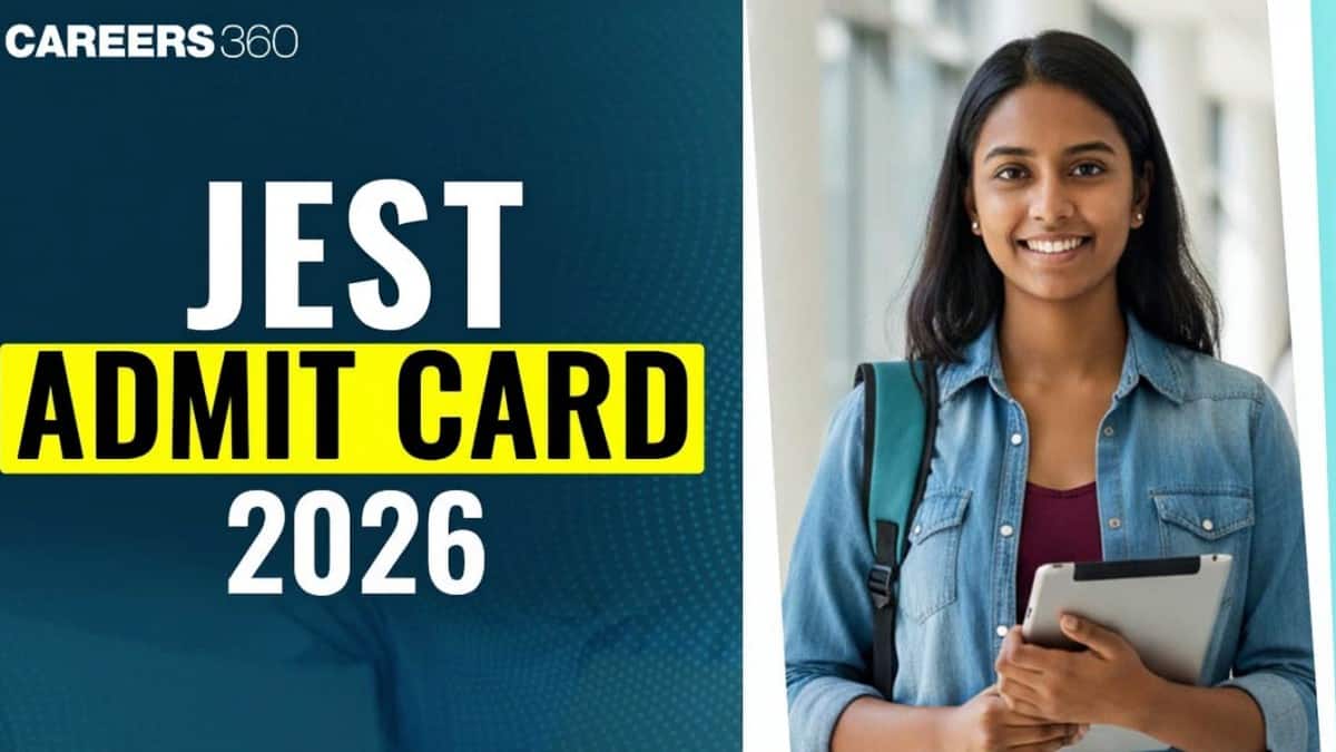 JEST 2026 Admit Card (Today): Link, Download Hall Ticket Here