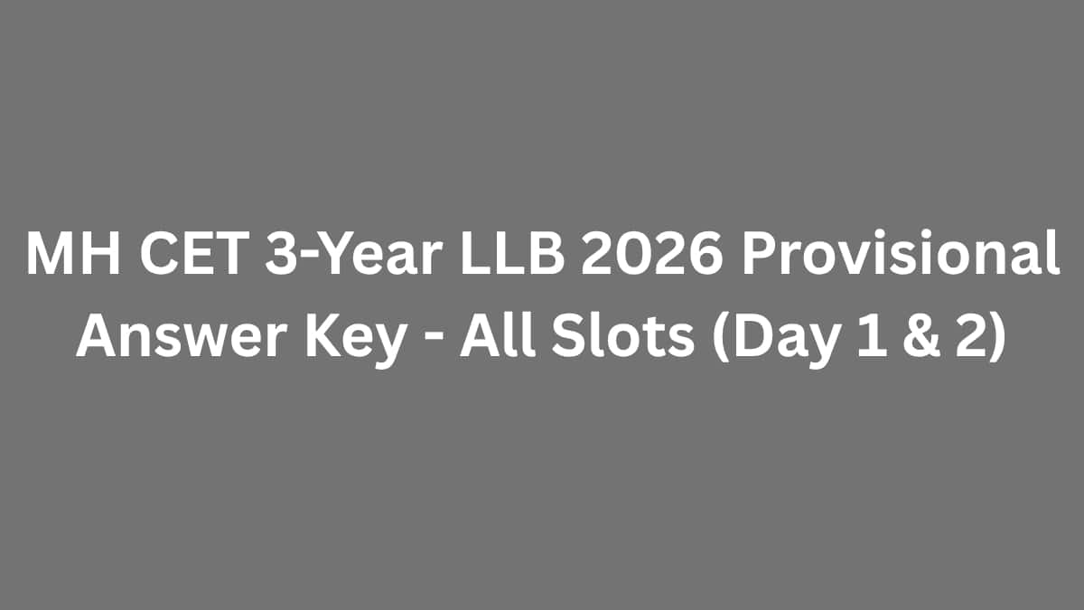 MH CET 3-Year LLB 2026 Provisional Answer Key - All Slots (Day 1 & 2)