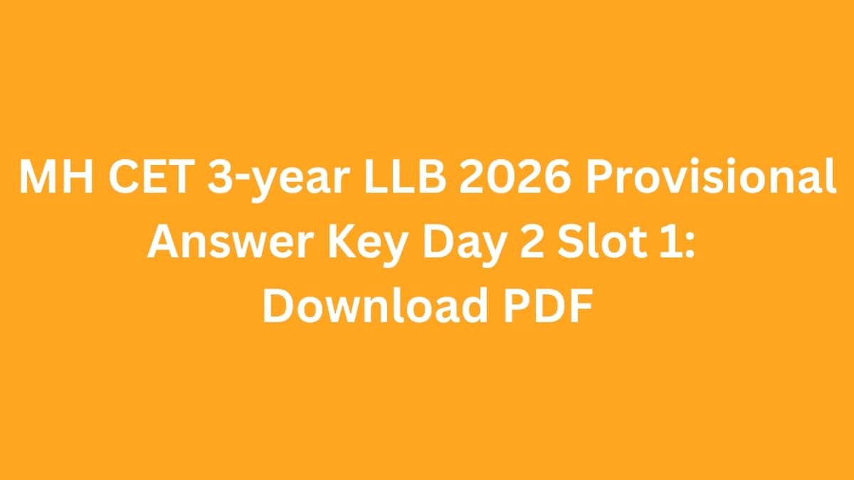 MH CET 3-year LLB 2026 Provisional Answer Key Day 2 Slot 1: Download PDF