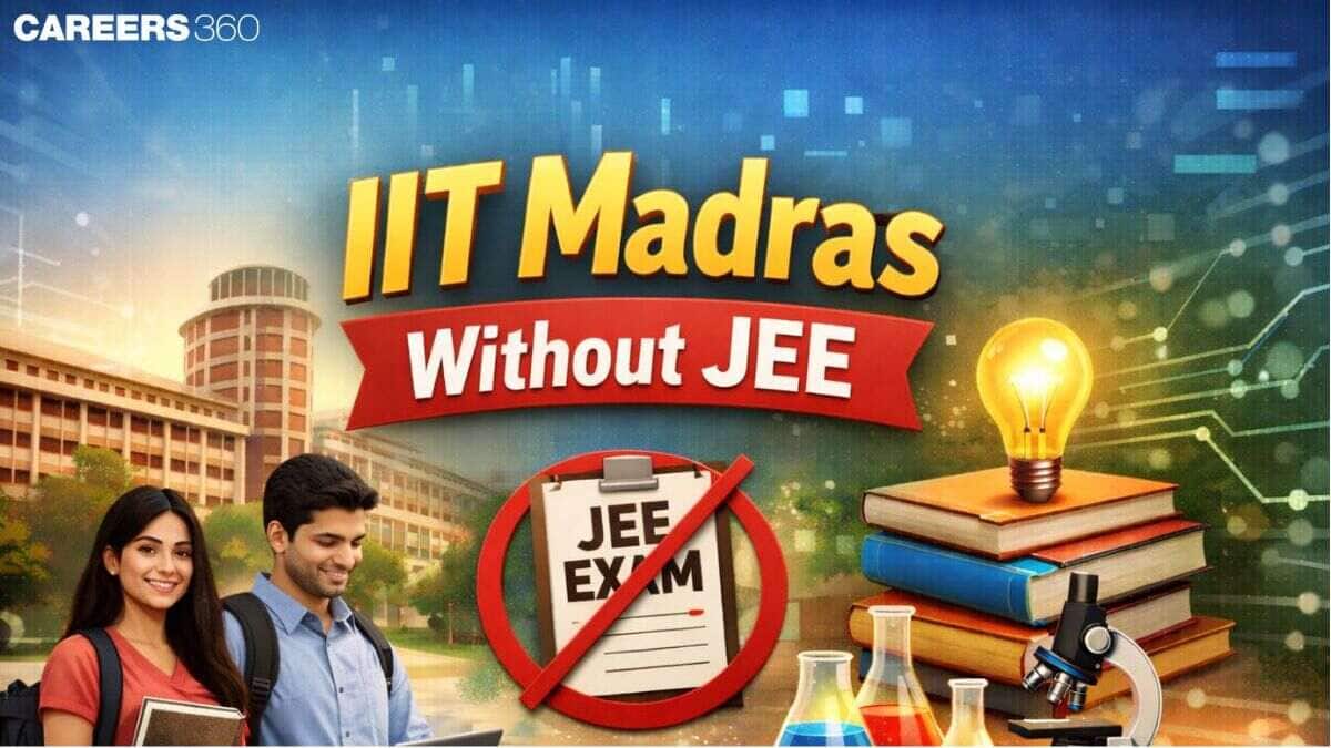 IIT Madras Without JEE 2026: Courses, Fees, Eligibility & Admission Process
