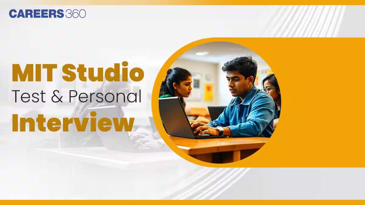 MIT Studio Test 2026 (B.Des & M.Des): Dates, Personal Interview, Documents Required