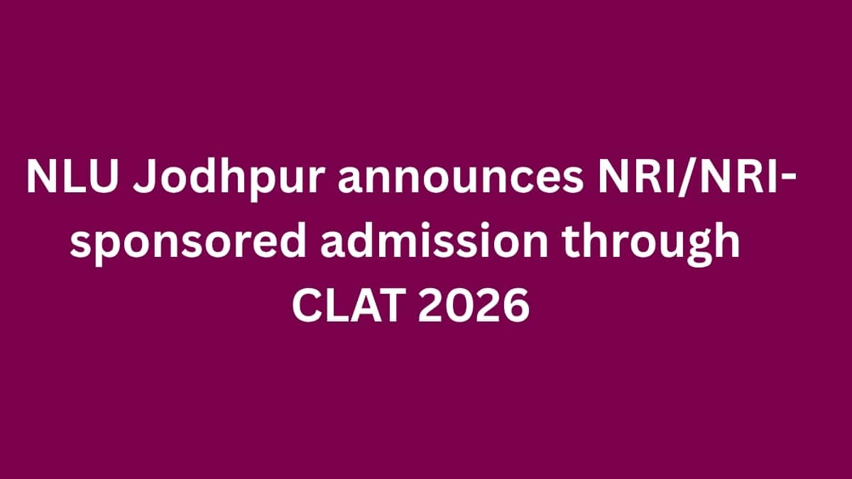 NLU Jodhpur announces NRI/NRI-sponsored admission through CLAT 2026