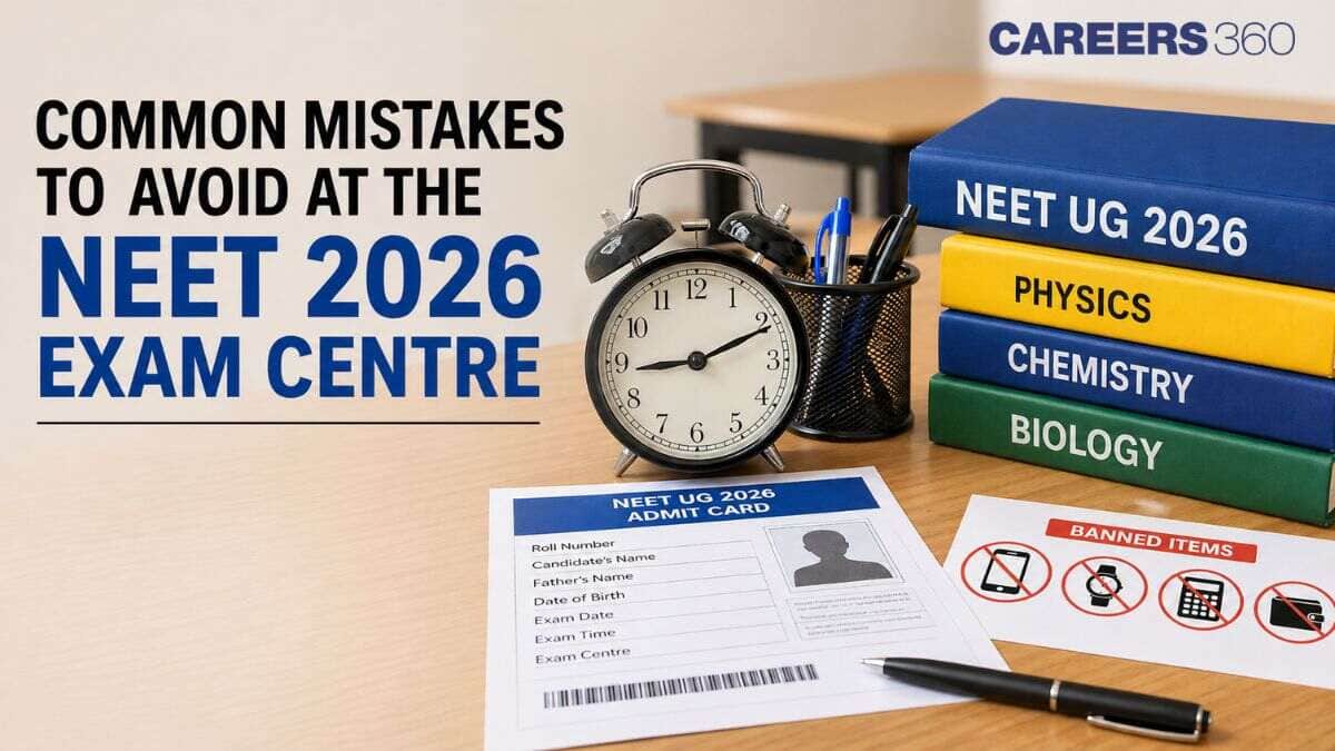 Common Mistakes To Avoid At NEET 2026 Exam Centre