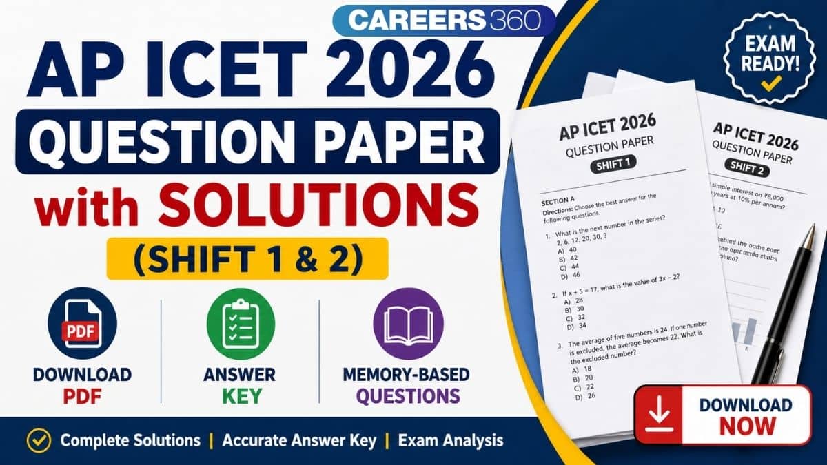 AP ICET 2026 Question Paper with Solutions (Shift 1 & 2): Download PDF, Answer Key, Memory-Based Questions