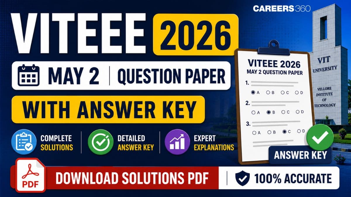 VITEEE 2026 May 2 Question Paper with Answer Key: Download Solutions PDF, Exam Analysis