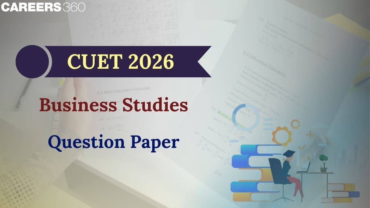 CUET UG Business Studies Question Paper 2026: Analysis (Out), Memory ...
