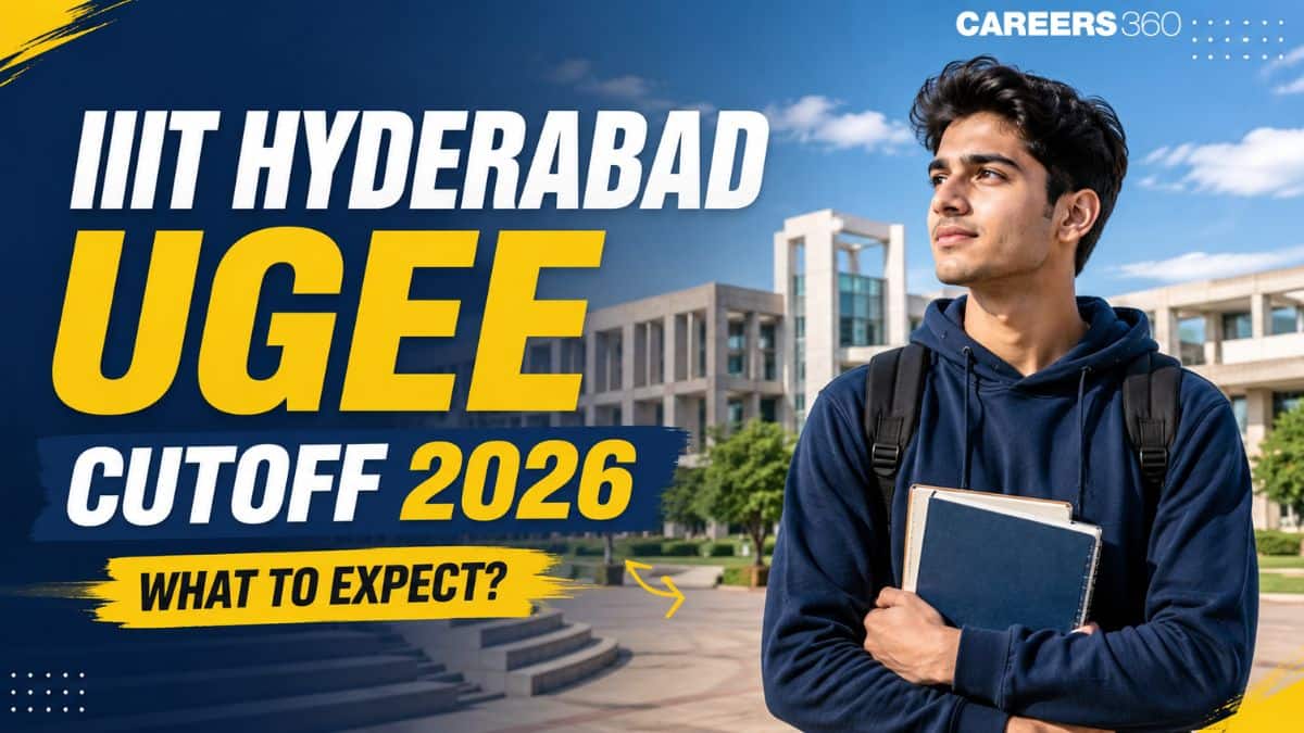 IIIT Hyderabad Cutoff 2026: Check UGEE Opening and Closing Ranks