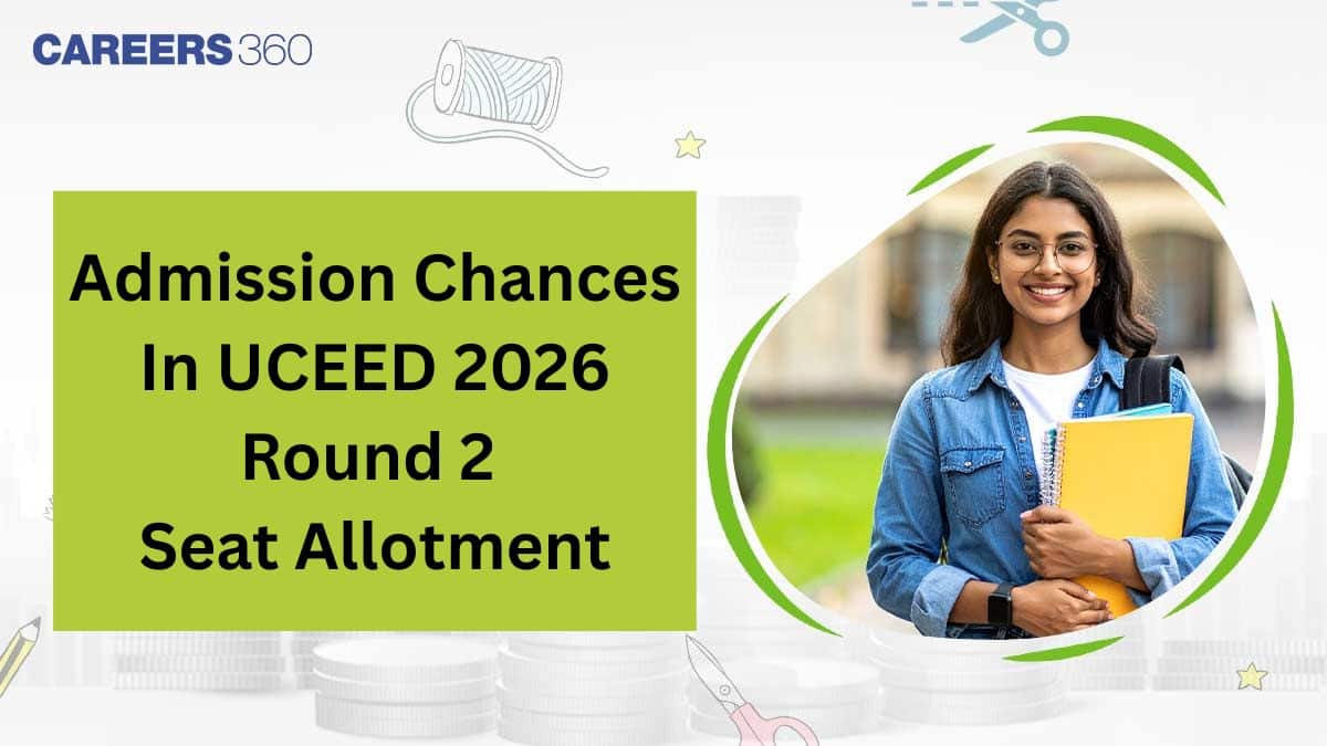 What are your admission chances for the UCEED 2026 Round 2 Allotment?