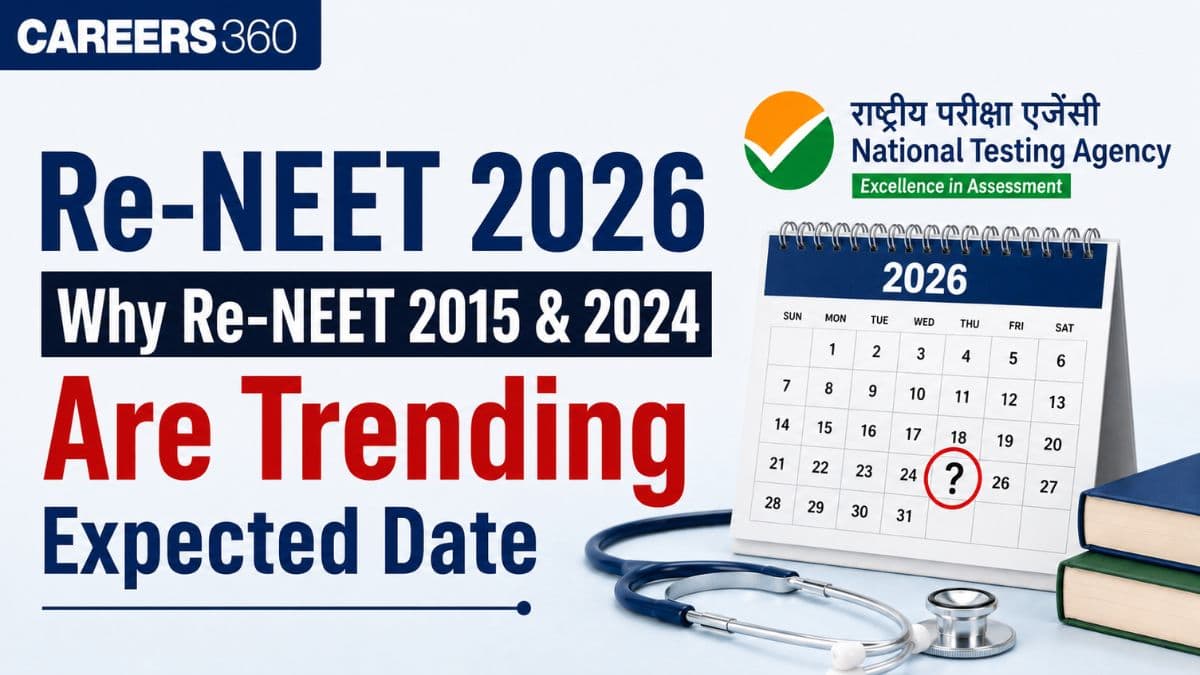Why Re-NEET 2015 and Re-NEET 2024 Are Trending? Re-NEET 2026 Expected Date, Cancellation Reasons