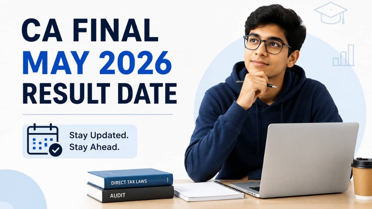 CA Final May 2026 Result Date: Check Expected Release Date