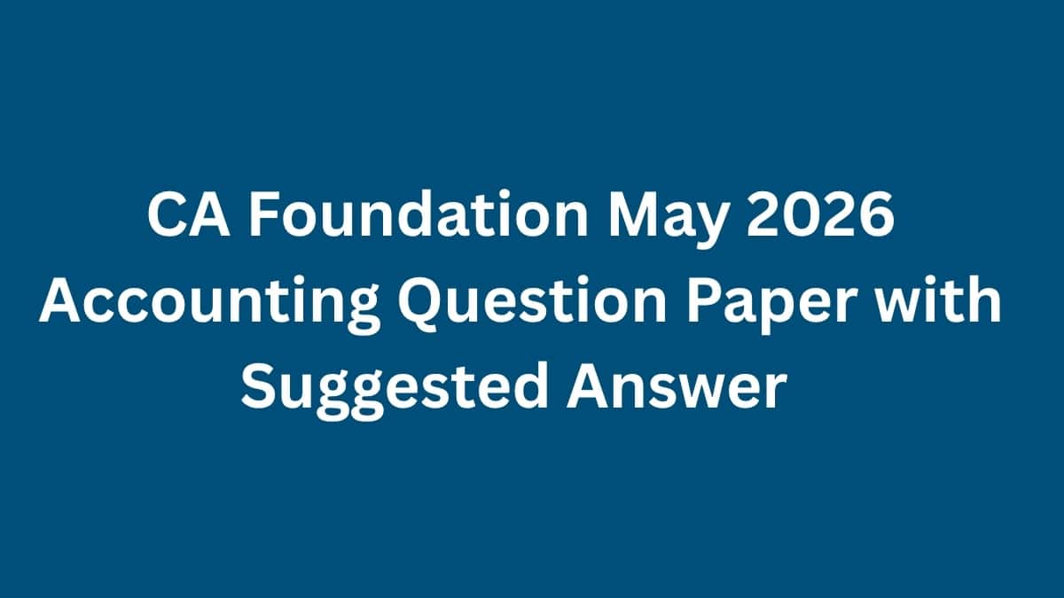 CA Foundation May 2026 Accounting Question Paper with Suggested Answer: Download PDF
