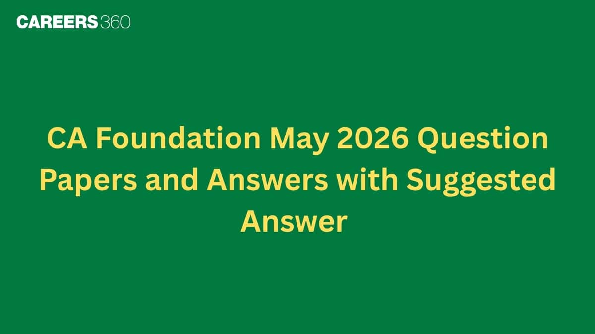 ICAI CA Foundation May 2026 Question Papers and Answers with Suggested Answer