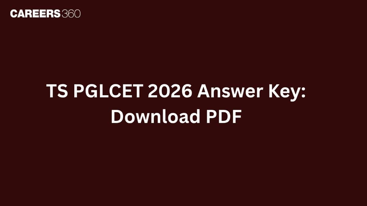 TS PGLCET 2026 Answer Key: Download PDF