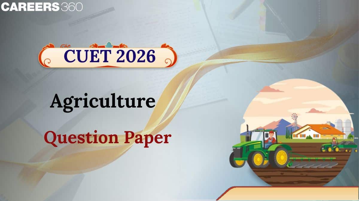 CUET Agriculture Question Paper 2026 With Solution, Analysis (Out ...