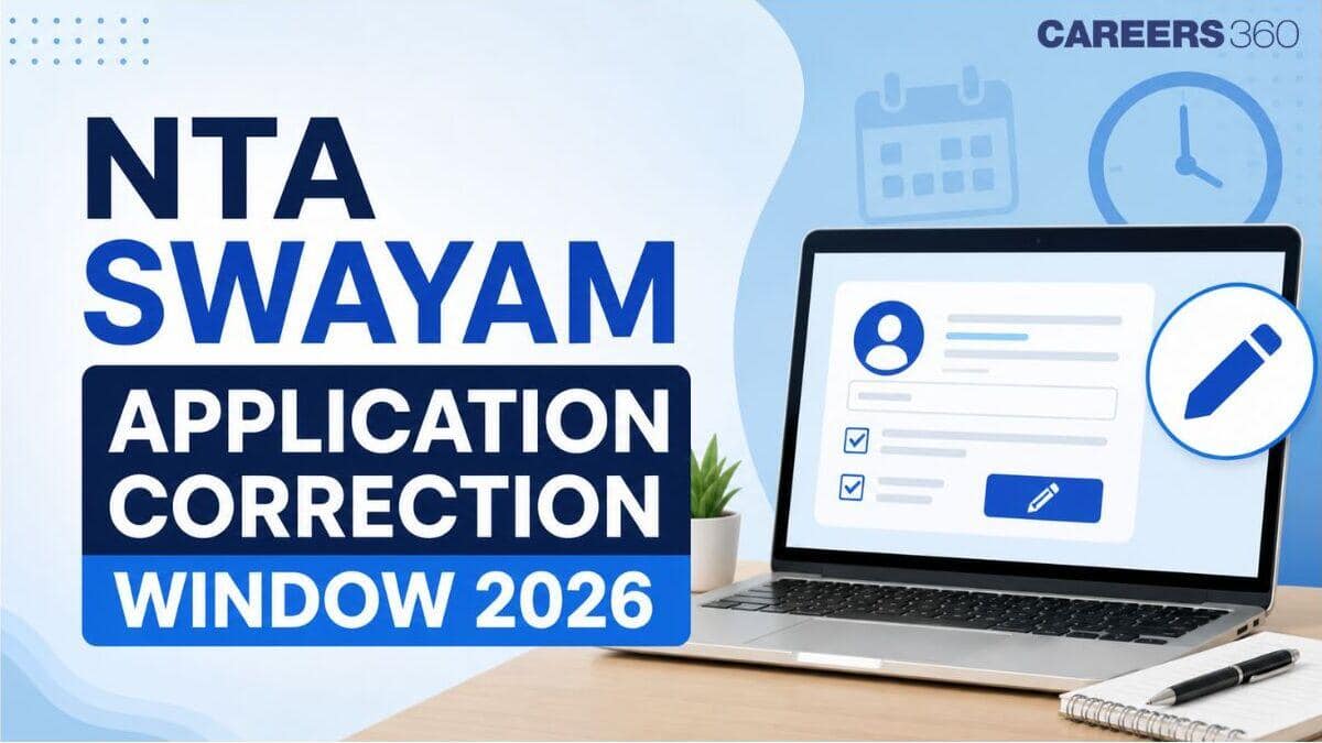 NTA SWAYAM Application Correction Window 2026 (January Semester) at exams.nta.nic.in/swayam
