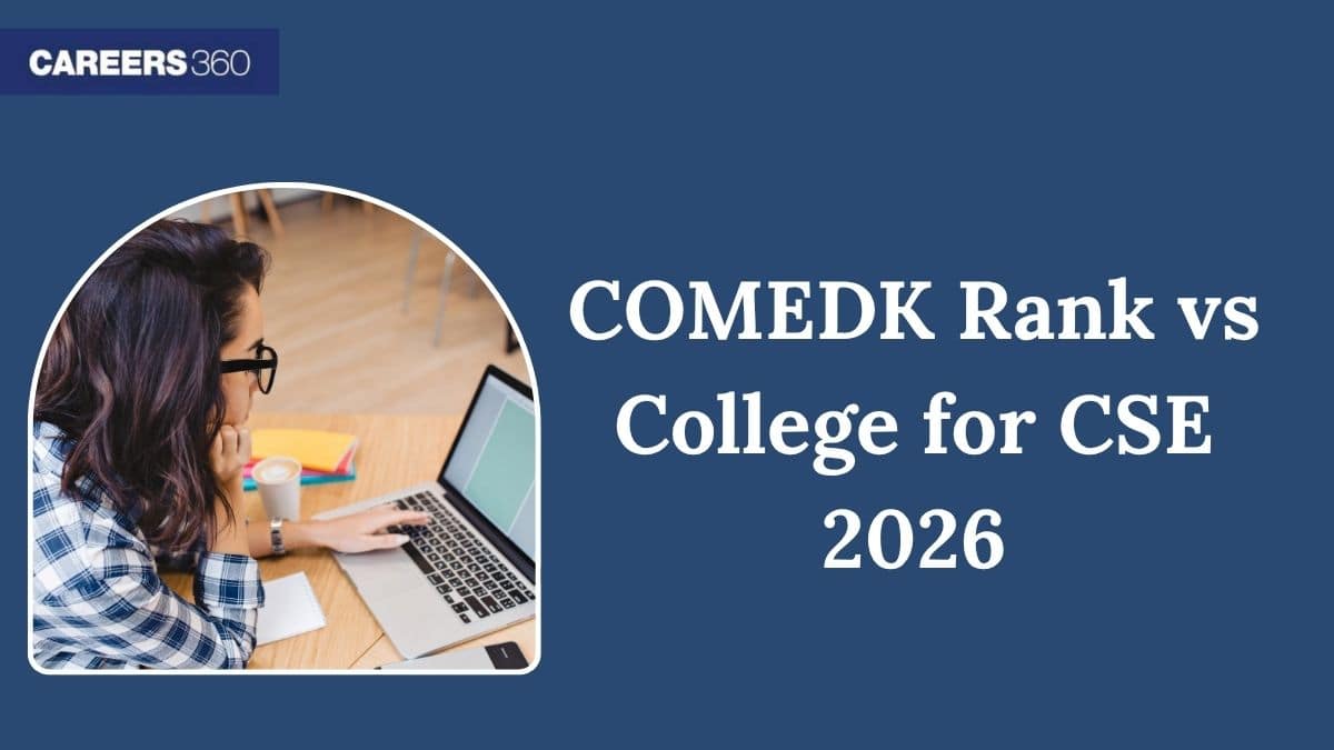 COMEDK Rank vs College for CSE 2026 - Check Top Colleges by Rank