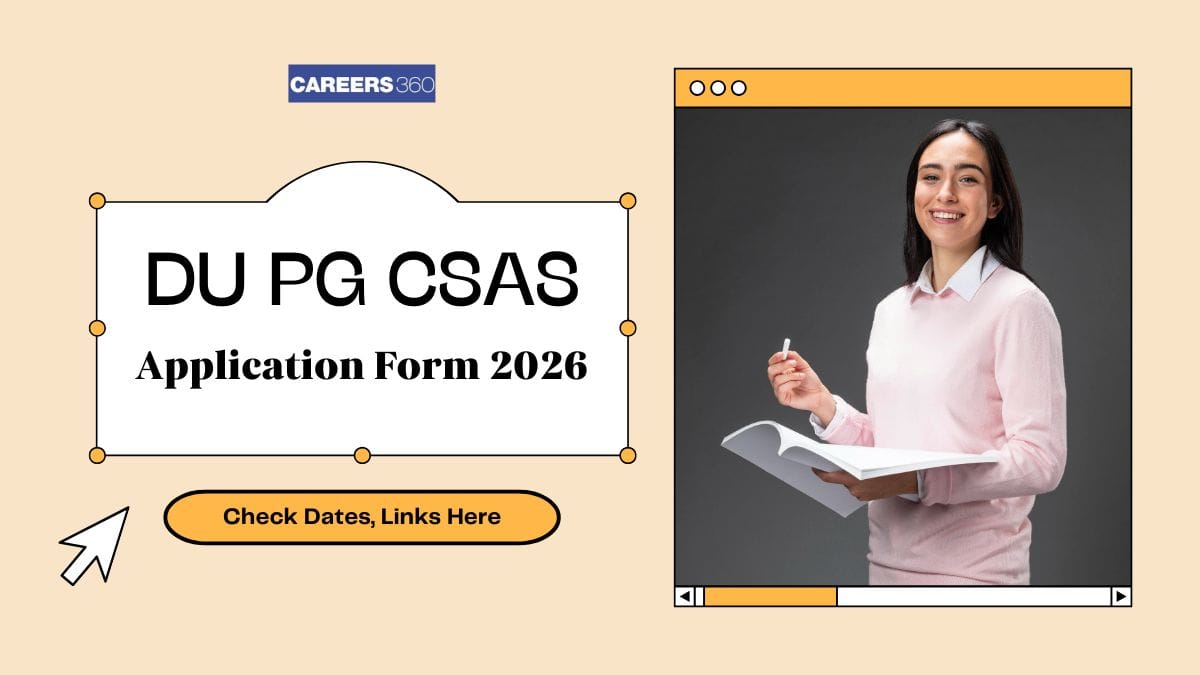 DU PG  CSAS Application Form 2026 (OUT): Registration, Apply @pgadmission.uod.ac.in, Last Date