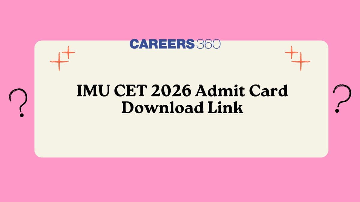 IMU CET 2026 Admit Card Download Link Out at imu.edu.in – Download Hall Ticket