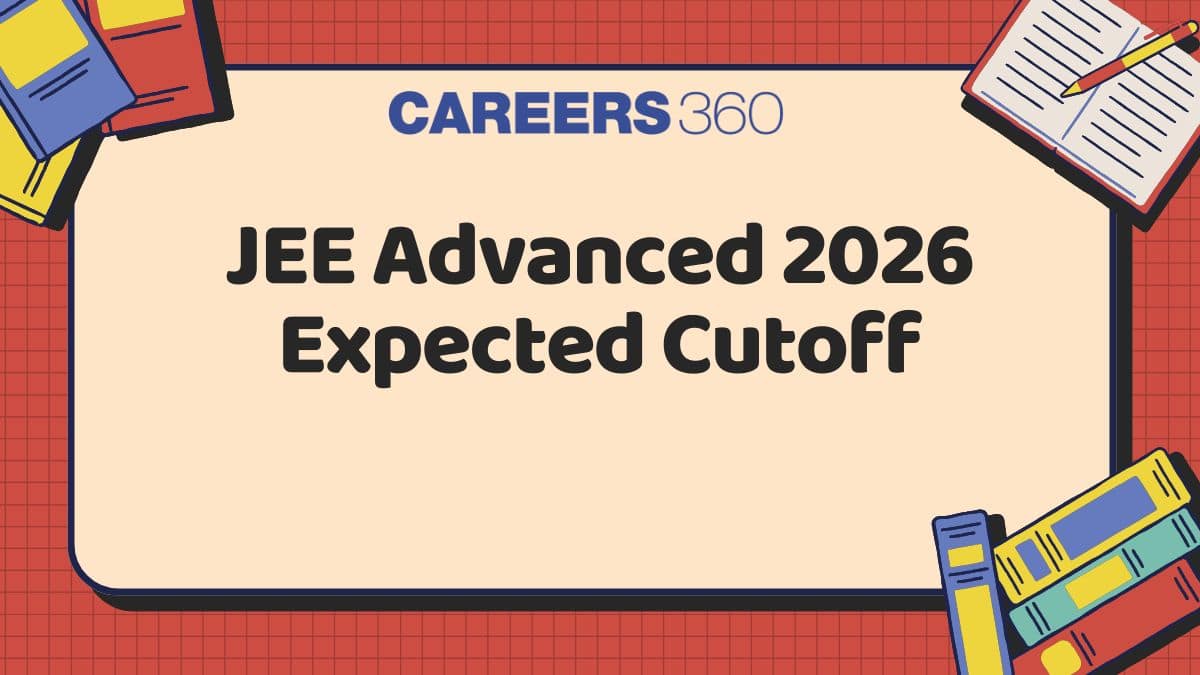 JEE Advanced 2026 Expected Cutoff for General, OBC, EWS, SC, ST