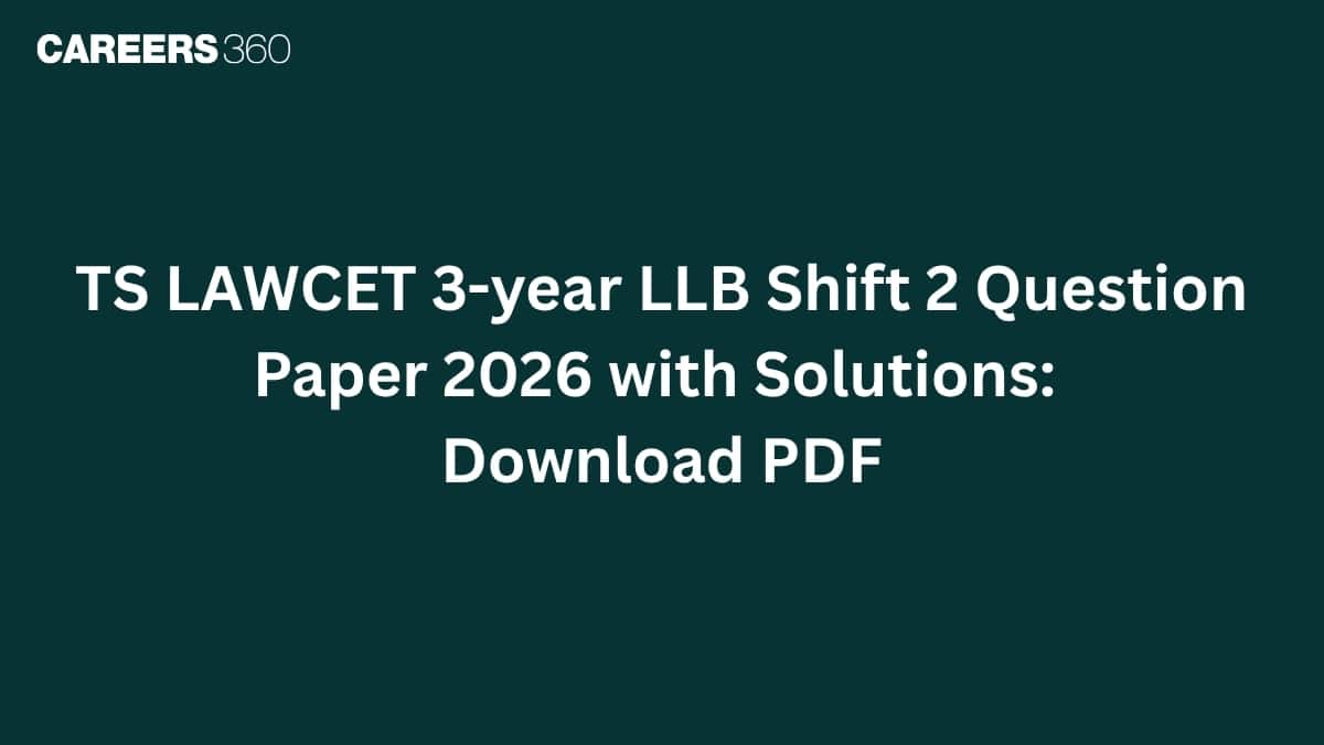 TS LAWCET 3-year LLB Shift 2 Question Paper 2026 with Solutions: Download PDF