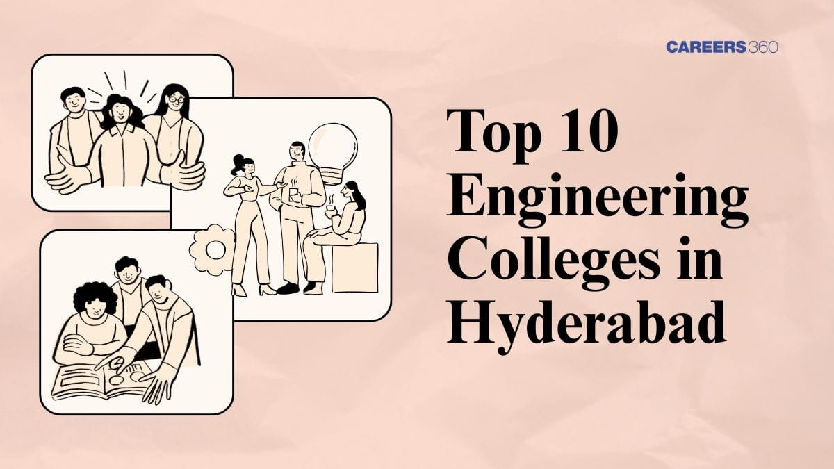Top 10 Engineering Colleges in Hyderabad 2026 – Rankings, Fees & Opening Closing Rank