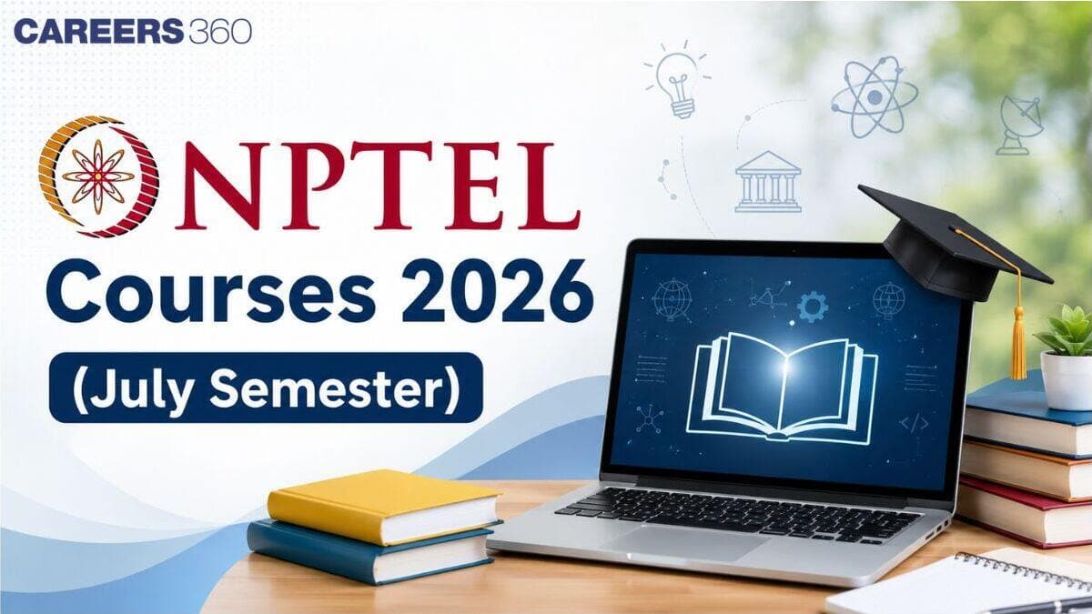 NPTEL Courses for July 2026 Semester: Check Domain-Wise List of Courses