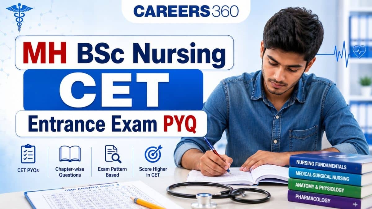 MH BSc Nursing CET PYQ: Download Previous Year Question Papers PDF