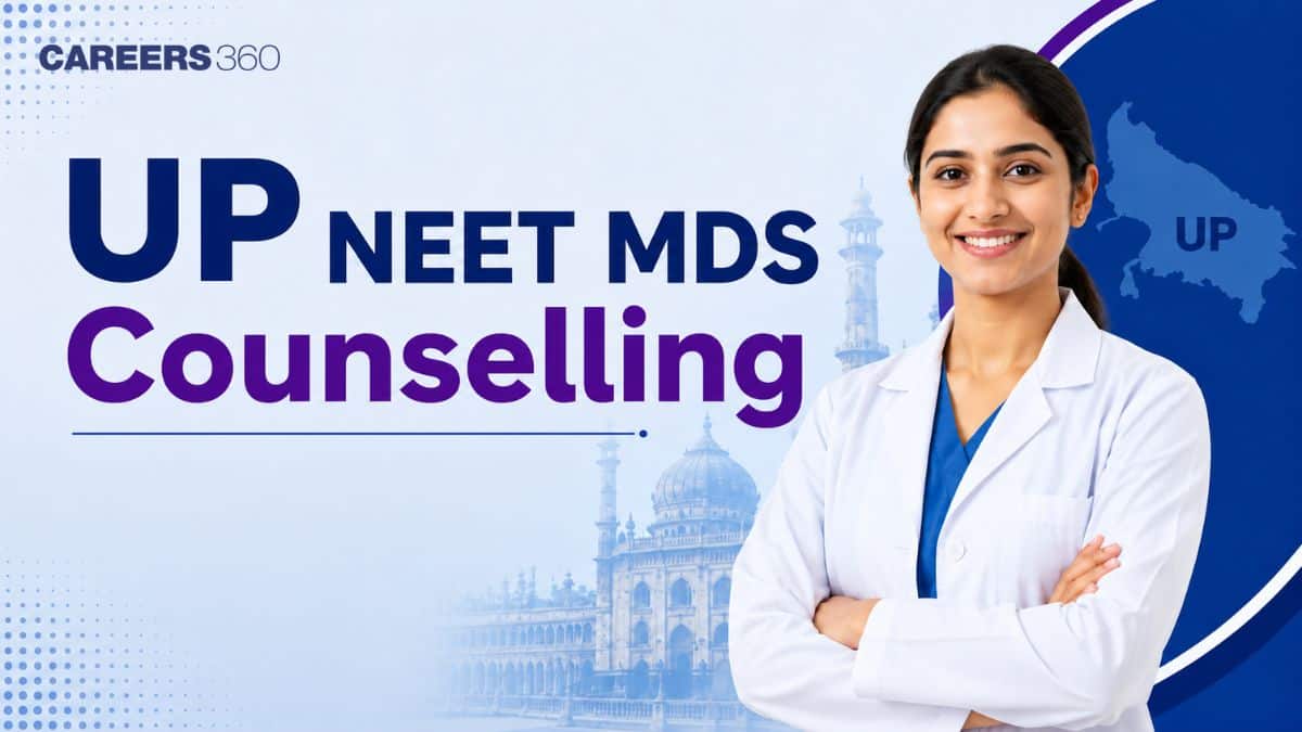UP NEET MDS Counselling 2026: Dates, Registration, Choice Filling, Seat Allotment