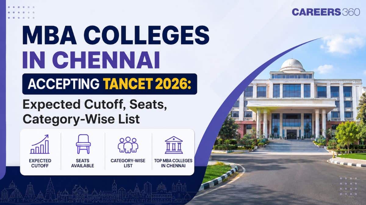 MBA Colleges in Chennai Accepting TANCET 2026: Expected Cutoff, Seats, Category-Wise List