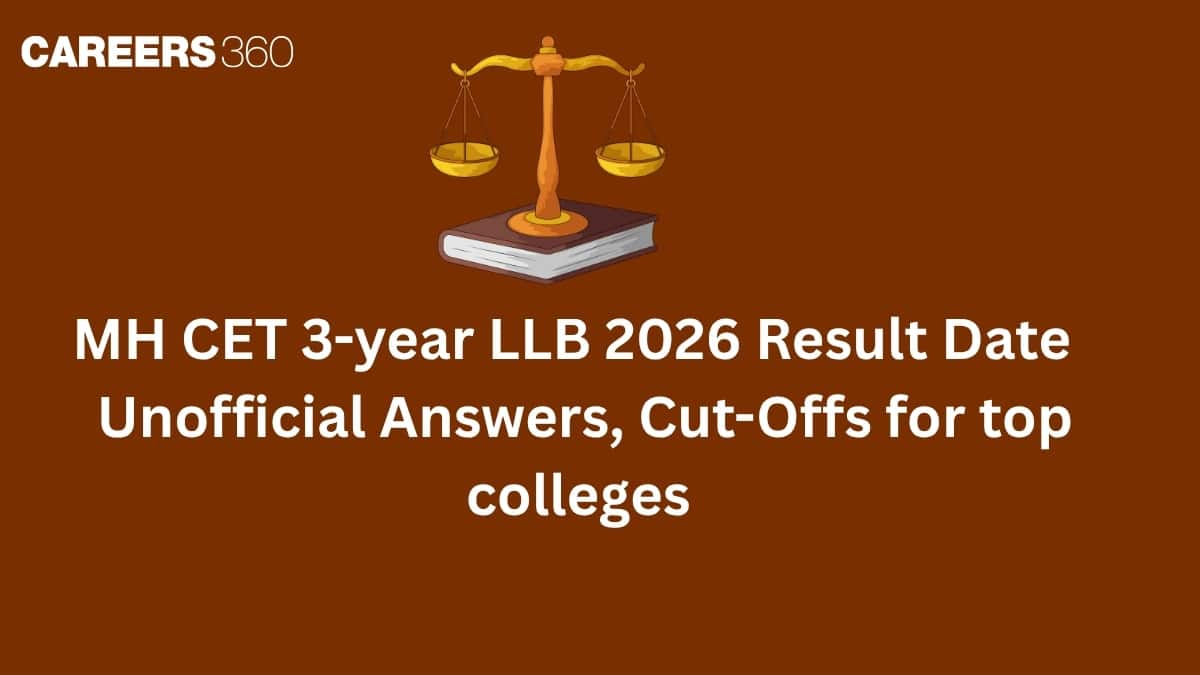 MH CET 3-year LLB 2026 Result Date Live: Scorecards (Soon), Unofficial Answers, Cut-Offs for top colleges