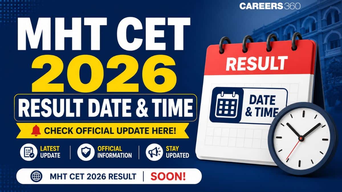 MHT CET 2026 Result Date and Time: Link, Scorecard at cetcell.mahacet.org