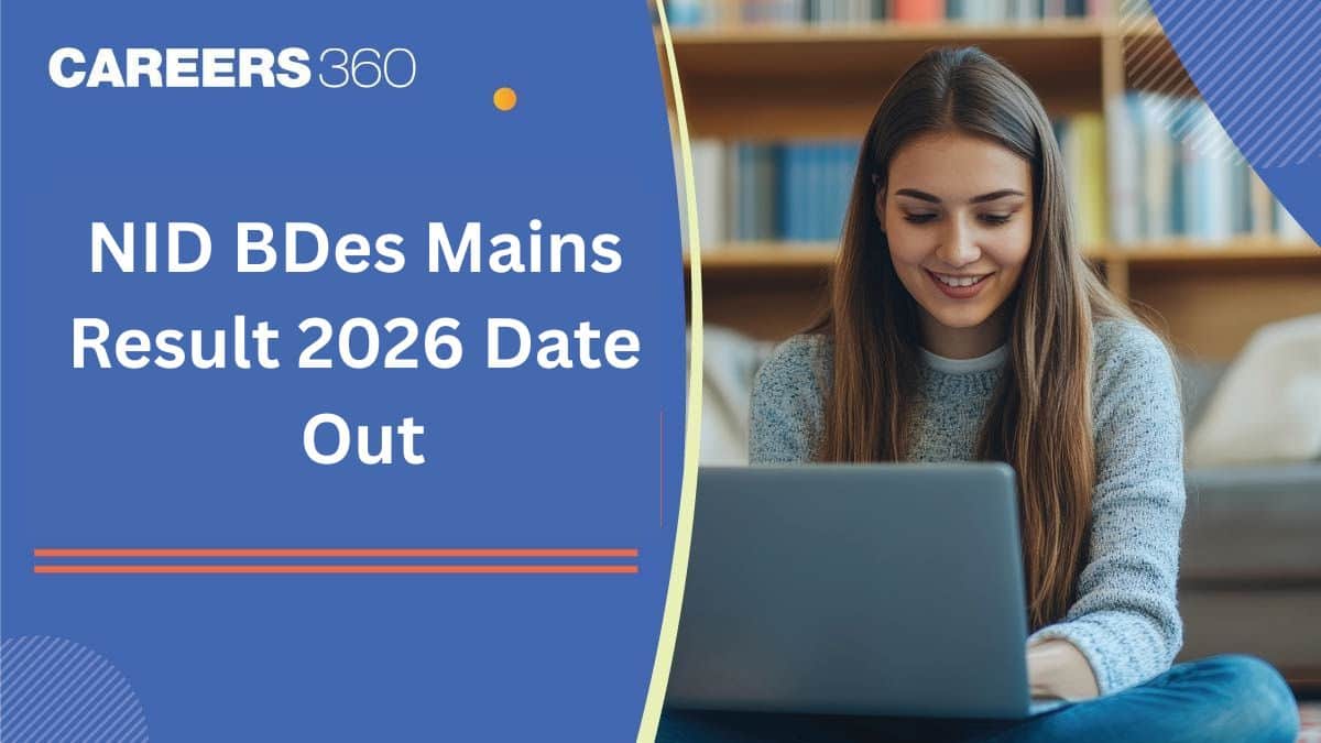 NID B.Des 2026 Mains Result Date Out, Check Now