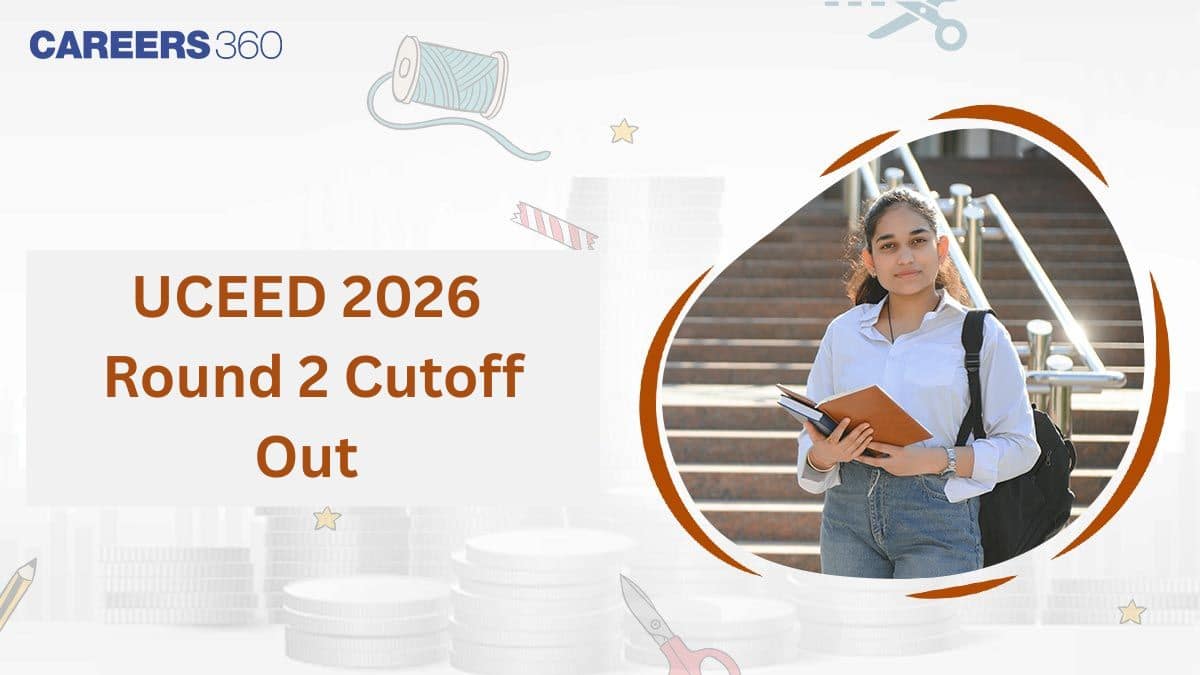 UCEED 2026 Round 2 Cutoff Out, Check Category-wise Cutoff
