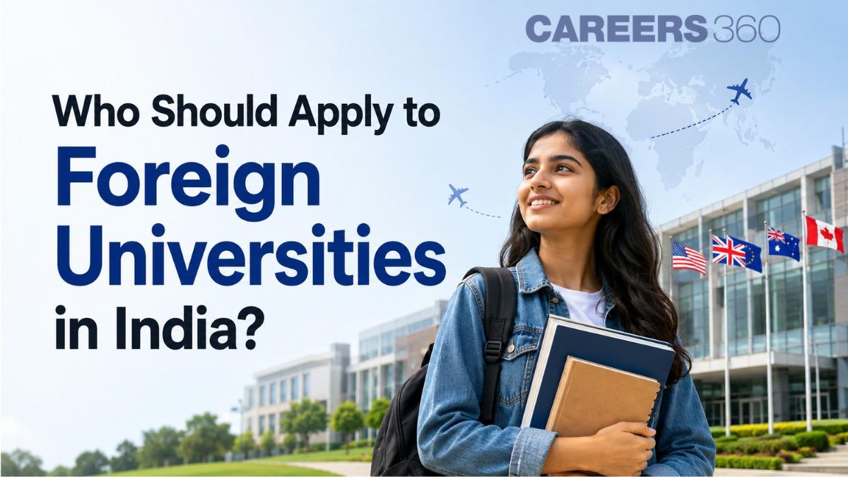 Who Should Apply to Foreign Universities in India?