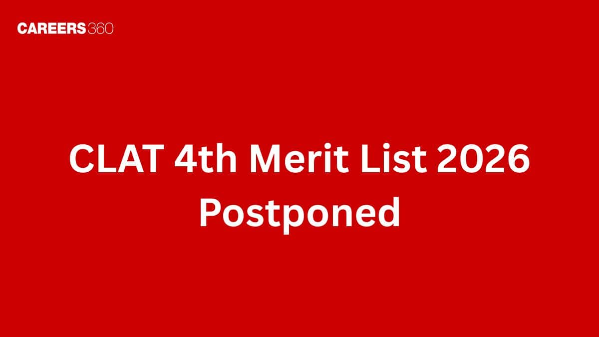 CLAT 4th Merit List 2026 Postponed: Check Latest Update