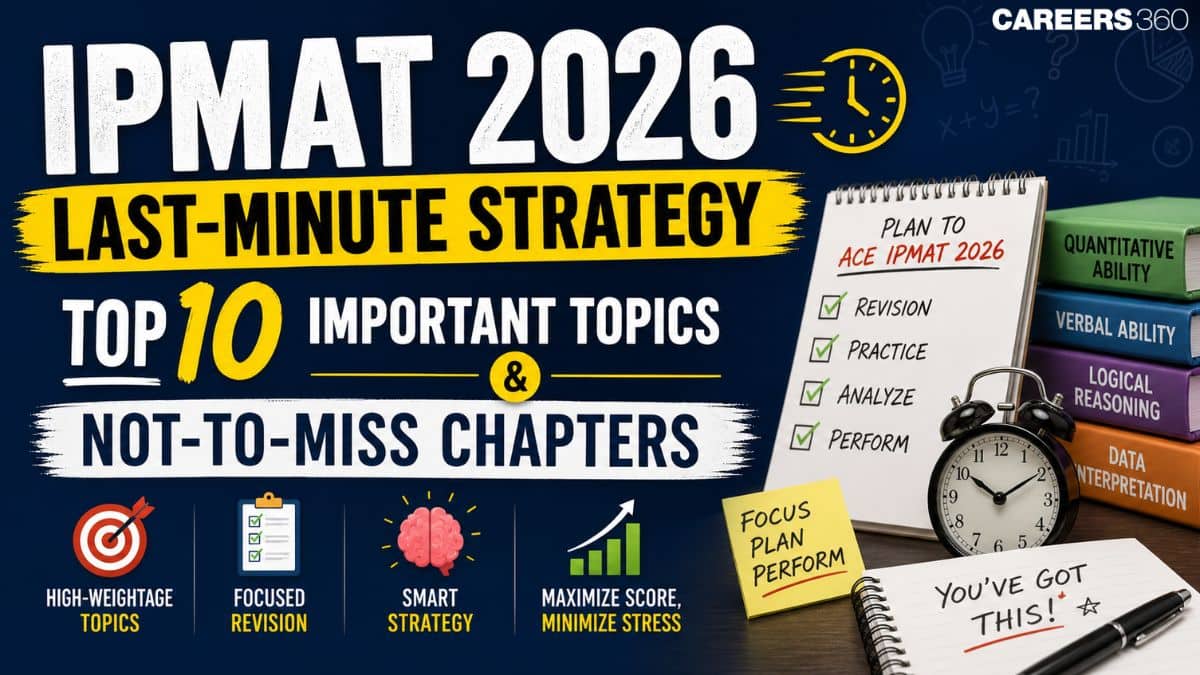 IPMAT 2026 Last-Minute Strategy: Top 10 Important Topics & Not-to-Miss Chapters