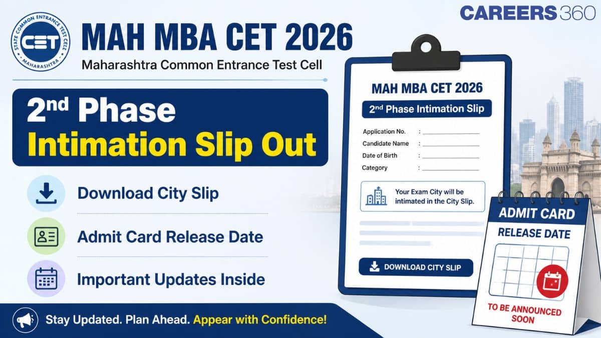 MAH MBA CET 2026 2nd Phase Intimation Slip Out: Download City Slip, Admit Card Release Date