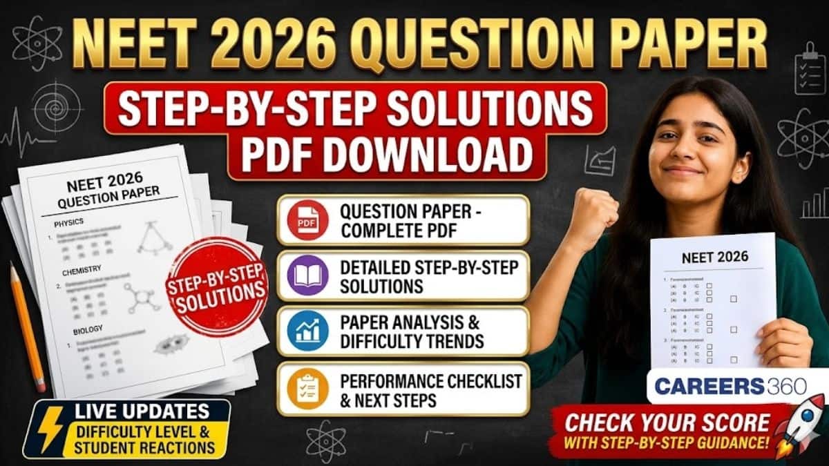 NEET 2026 Question Paper with Solutions PDF: Download Link