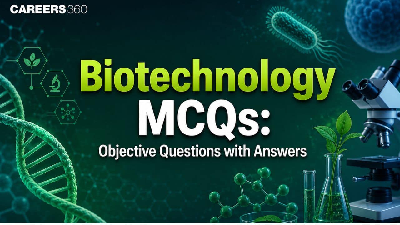 Biotechnology MCQs: Objective Questions with Answers