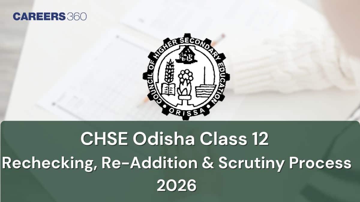 Odisha CHSE 12th Rechecking/Re-Addition 2026: Process, Dates and Fees
