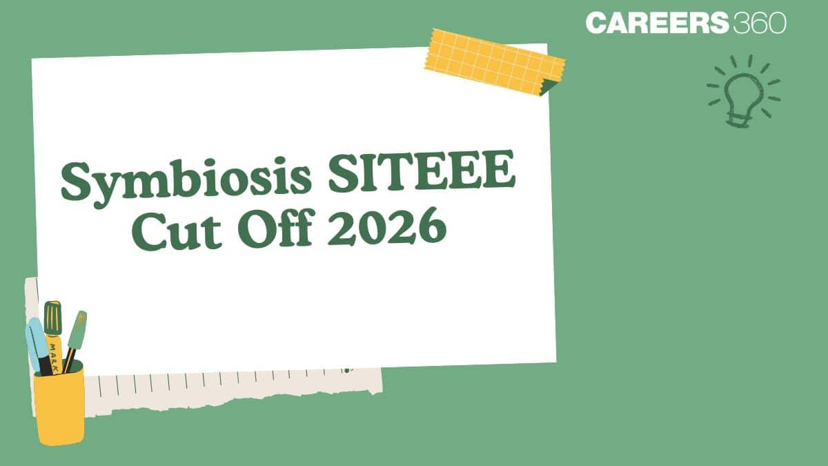 Symbiosis SITEEE Cut Off 2026 – Closing Ranks and Score Analysis