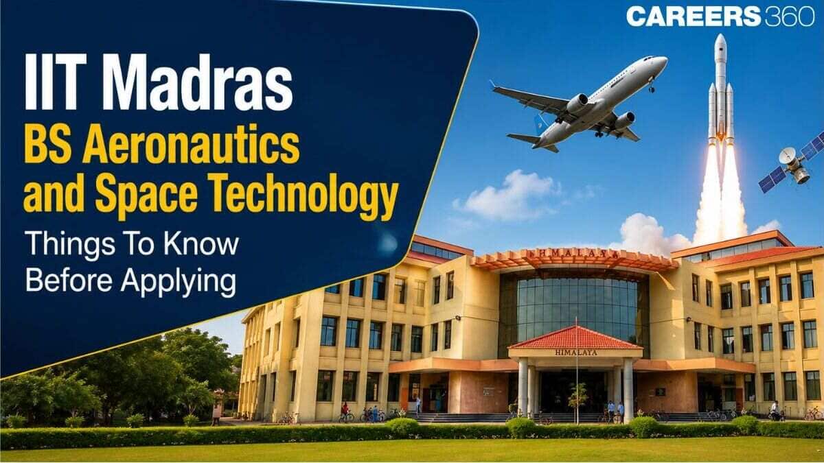 IIT Madras BS Aeronautics and Space Technology: Things You Should Know Before Applying