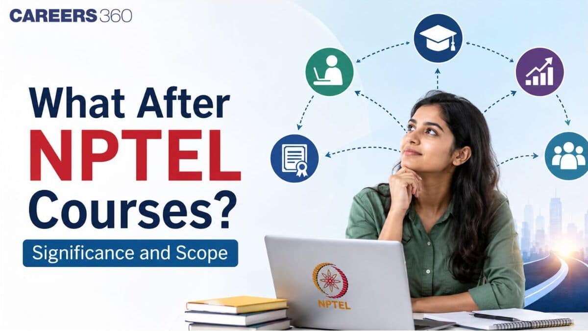 What After NPTEL Courses? - Significance and Scope