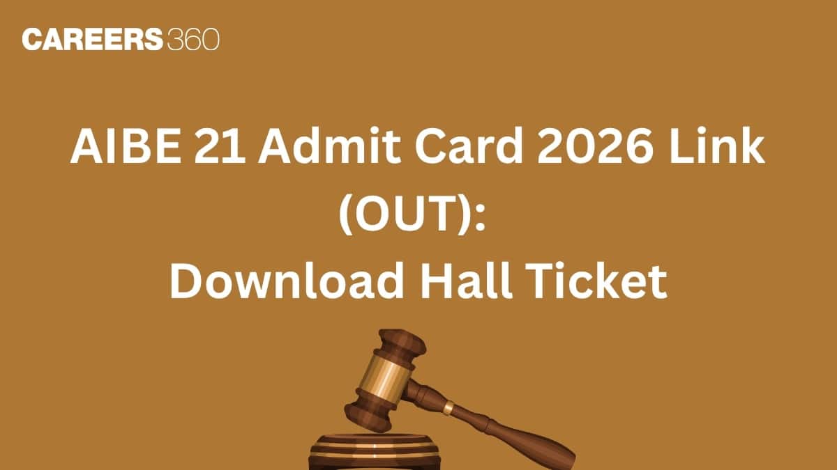 AIBE 21 Admit Card 2026 Link (OUT): Download BCI Hall Ticket Here