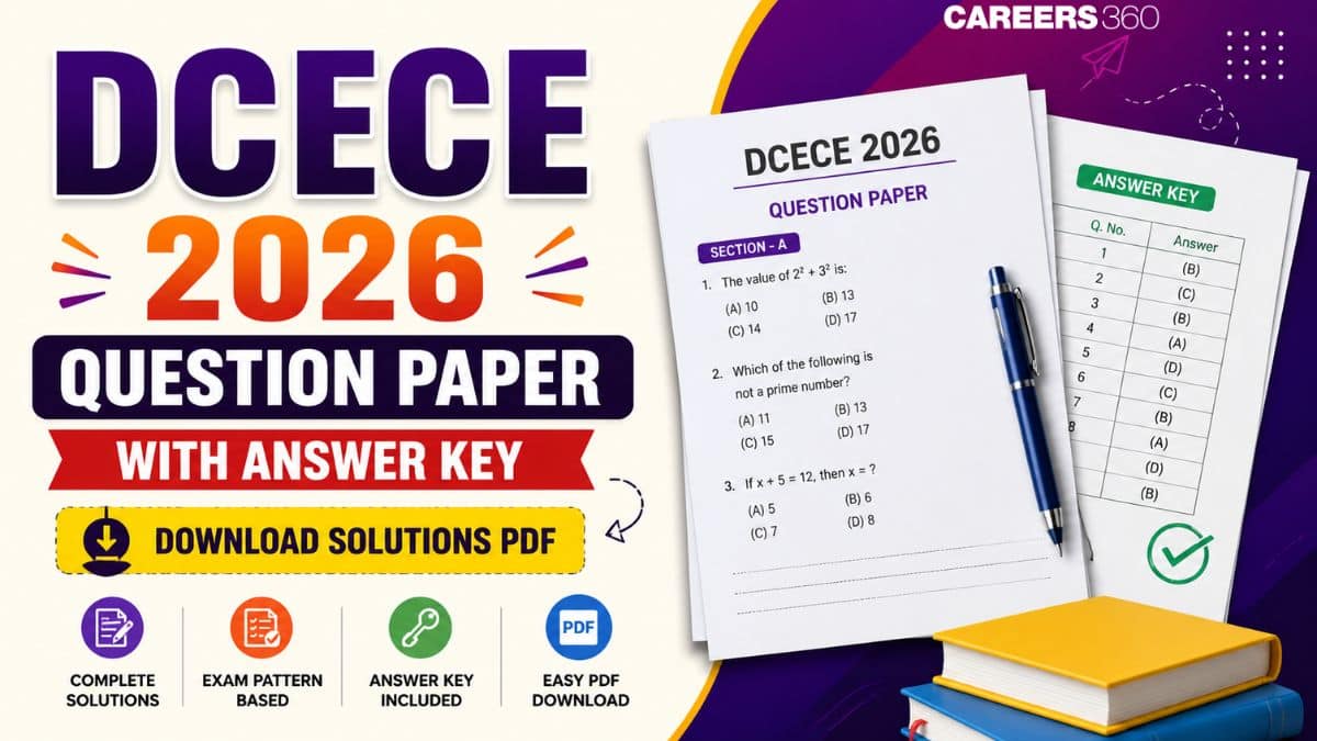 DCECE 2026 Question Paper and Answer Key with Solutions PDF